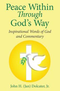 Paperback Peace Within Through God's Way: Inspirational Words of God and Commentary Book