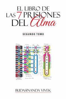 Paperback El Libro de Las 7 Prisiones del Alma: Segundo Tomo [Spanish] Book