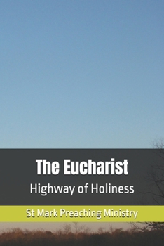 Paperback The Eucharist: Highway of Holiness Book