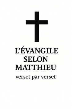 Paperback L'Évangile selon Matthieu, verset par verset [French] Book