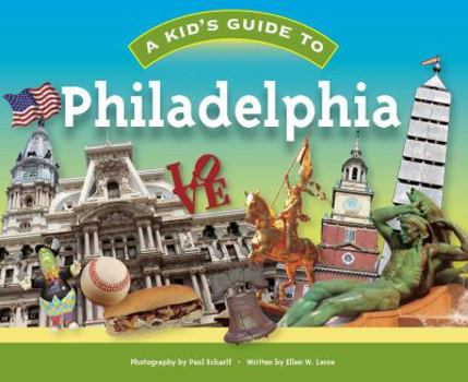 Paperback A Kid's Guide to Philadelphia Book