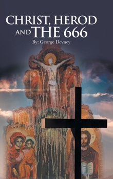 Hardcover Christ, Herod and the 666 Book