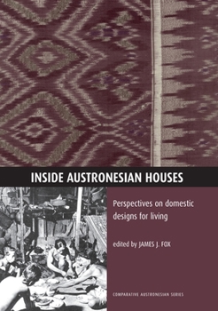 Paperback Inside Austronesian Houses: Perspectives on Domestic Designs for Living Book