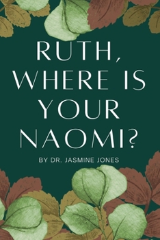 Ruth, Where is your Naomi?