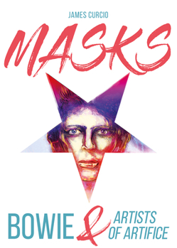 Paperback Masks: Bowie & Artists of Artifice Book