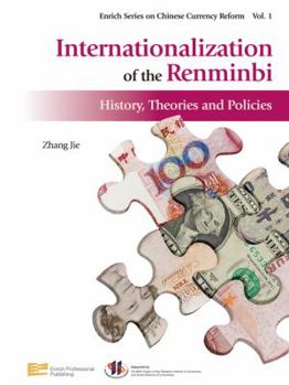 Hardcover Internationalization of the Renminbi: History, Theories and Policies Book