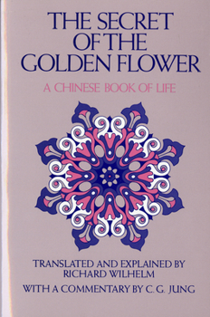 Paperback The Secret of the Golden Flower: A Chinese Book of Life Book