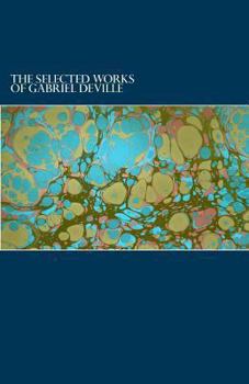 Paperback The Selected Works of Gabriel Deville Book