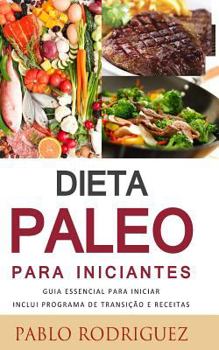 Paperback Dieta paleo: Saiba os benefícios da dieta paleolítica para a saúde e como perder peso [Portuguese] Book