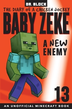 A New Enemy - Book #13 of the Life and Times of Baby Zeke