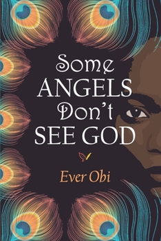 Paperback Some Angels Don't See God Book