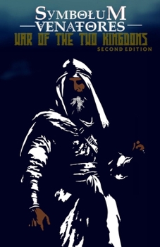 Paperback SymboluM Venatores War of The Two Kingdoms: Second Edition Book