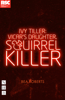 Paperback Ivy Tiller: Vicar's Daughter, Squirrel Killer Book