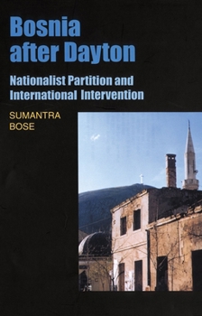 Hardcover Bosnia After Dayton: Nationalist Partition and International Intervention Book