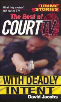 Mass Market Paperback The Best of Court TV: With Deadly Intent: The Best of Court TV Book