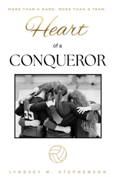 Heart of a Conqueror: More Than a Game. More Than a Team.