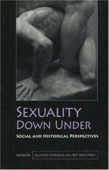 Paperback Sexuality Down Under: Social and Historical Perspectives Book