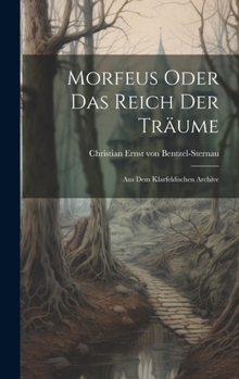 Hardcover Morfeus Oder Das Reich Der Träume: Aus Dem Klarfeldischen Archive Book