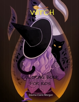 Witch Coloring Book for Kids: Magic Coloring and Activity Book of Witches | Amazing Edition of Witches Coloring Pages for kids Ages 4-8 | Magical Collection for Kids | Amazing Gift for Kids