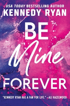 Be Mine Forever - Book #3 of the Bennetts