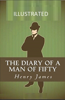 The Diary of a Man of Fifty Illustrated