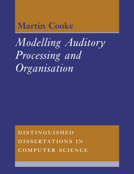 Paperback Modelling Auditory Processing and Organisation Book