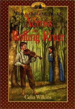 Hardcover Across the Rolling River (Little House: the Brookfield Years) Book