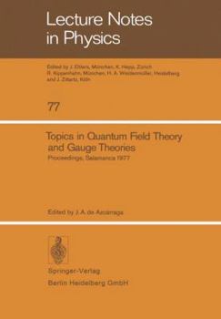 Paperback Topics in Quantum Field Theory and Gauge Theories: Proceedings of the VIII International Seminar on Theoretical Physics, Held by Gift in Salamanca, Ju Book