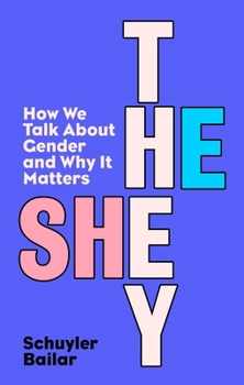 Paperback He/She/They: How We Talk About Gender and Why It Matters Book