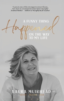 Hardcover A Funny Thing Happened on The Way to My Life Book