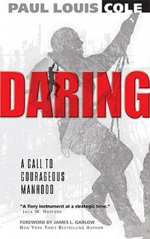 Paperback Daring: A Call To Courageous Manhood Book