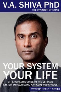 Paperback Your System Your Life: MIT Engineer’s Guide to the Ultimate System for Achieving Any Goal You Choose Book