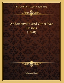Paperback Andersonville And Other War Prisons (1890) Book