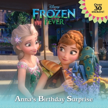 Paperback Frozen Fever: Anna's Birthday Surprise (Disney Frozen) Book