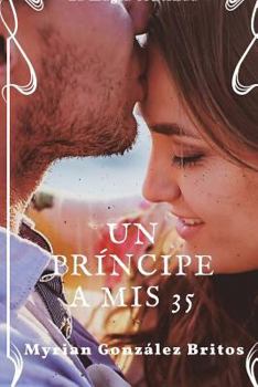 Paperback Un príncipe a mis 35 [Spanish] Book