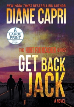 Hardcover Get Back Jack Large Print Hardcover Edition: The Hunt for Jack Reacher Series [Large Print] Book