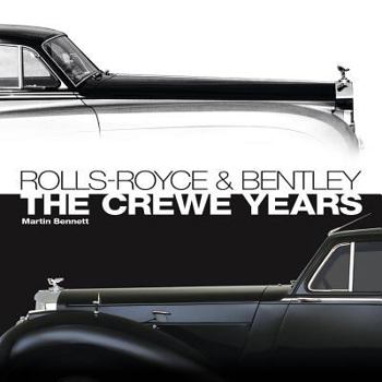 Hardcover Rolls-Royce & Bentley: The Crewe Years Book