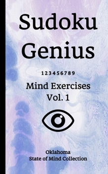 Paperback Sudoku Genius Mind Exercises Volume 1: Oklahoma State of Mind Collection Book