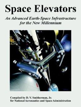 Paperback Space Elevators: An Advanced Earth-Space Infrastructure for the New Millennium Book