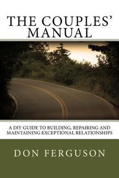 Paperback The Couples' Manual: A DIY Guide to Building, repairing and maintaining exce Book