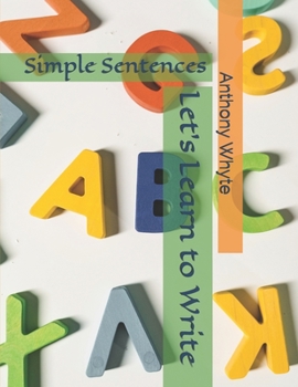 Paperback Let's Learn to Write: Simple Sentences Book