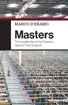 Paperback Masters: The Invisible War of the Powerful Against Their Subjects Book