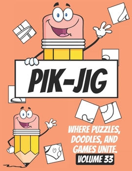 Paperback PIK-JIG Puzzles: Drawing Hidden Wonders with Every Stroke: Drawing Delights: Explore the World of Pik-Jig Book