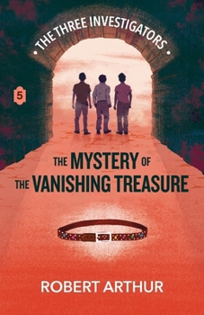 The Mystery of the Vanishing Treasure (Classic Three Investigators)
