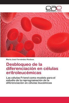Paperback Desbloqueo de la diferenciación en células eritroleucémicas [Spanish] Book
