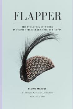 Paperback Flapper: The Evolution of Women in F. Scott Fitzgerald's Short Fiction Book