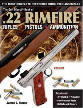 Paperback The Gun Digest Book of .22 Rimfire: Rifles Pistols Ammunition Book