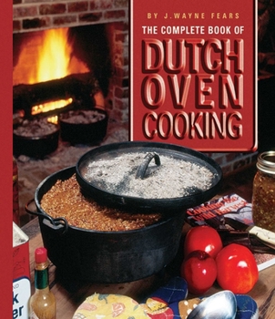 Hardcover The Complete Book of Dutch Oven Cooking Book