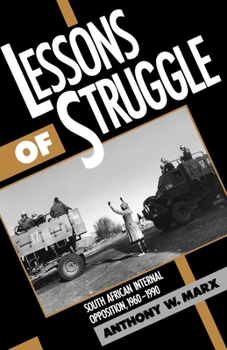 Paperback Lessons of Struggle: South African Internal Opposition, 1960-1990 Book