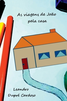 Paperback As Viagens De João Pela Casa [Portuguese] Book